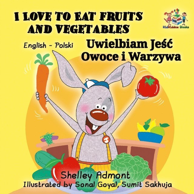 Admont Shelley, Admont Shelley - I Love to Eat Fruits and Vegetables Uwielbiam Jesc Owoce i Warzywa, E-bok