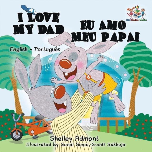 S.A. Publishing, Shelley Admont - I Love My Dad Eu Amo Meu Papai (Bilingual Portuguese Children's Book), E-bok