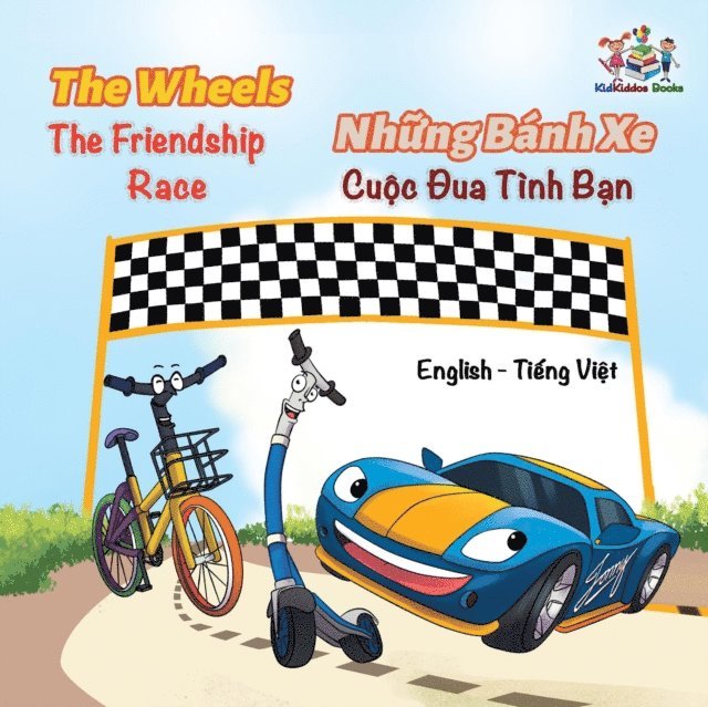 S.A. Publishing - WheelsThe Friendship Race  Nhung Banh Xe Cuoc  ua Tinh Ban, E-bok