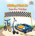The Wheels The Friendship Race (Vietnamese Book for Kids)