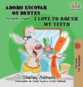 I Love to Brush My Teeth (Portuguese English book for Kids)