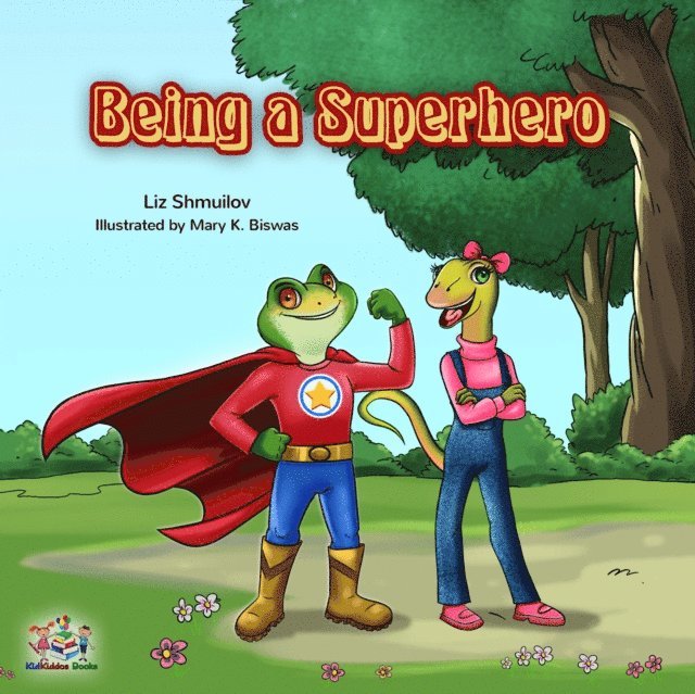 Liz Shmuilov, Liz Shmuilov - Being a Superhero, E-bok