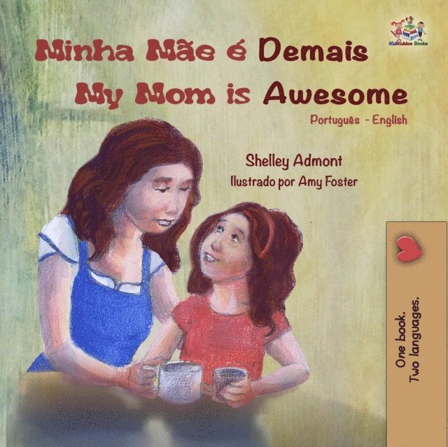 Shelley Admont - Minha Mãe é Demais My Mom is Awesome, E-bok