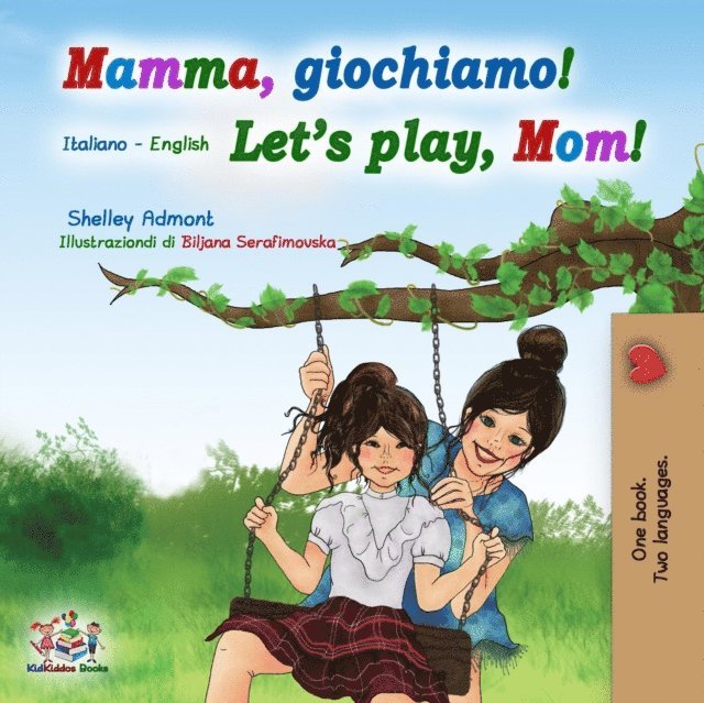 Shelley Admont - Mamma, giochiamo! Let's Play, Mom!, E-bok