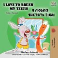 I Love to Brush My Teeth (English Russian Bilingual Book)