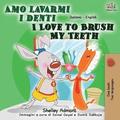 Amo lavarmi i denti I Love to Brush My Teeth