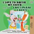I Love to Brush My Teeth Amo lavarmi i denti