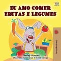 I Love to Eat Fruits and Vegetables (Portuguese Brazilian edition)