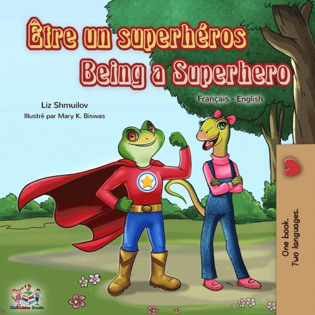 Liz Shmuilov, Liz Shmuilov - Être un superhéros Being a Superhero, E-bok