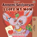 Annemi Seviyorum I Love My Mom