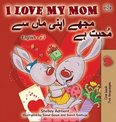 Shelley Admont, Kidkiddos Books - I Love My Mom (English Urdu Bilingual Book), Inbunden. Tillgänglighet: Lägg i varukorg