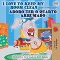 I Love to Keep My Room Clean (English Portuguese Bilingual Book - Portugal)