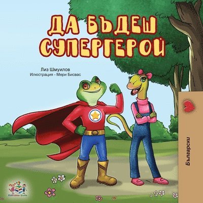 Liz Shmuilov, Kidkiddos Books - Being a Superhero (Bulgarian Edition), Häftad. Tillgänglighet: Lägg i varukorg