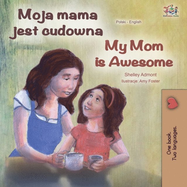 Shelley Admont - Moja mama jest cudowna My Mom is Awesome, E-bok