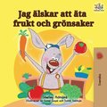 I Love to Eat Fruits and Vegetables (Swedish Edition)