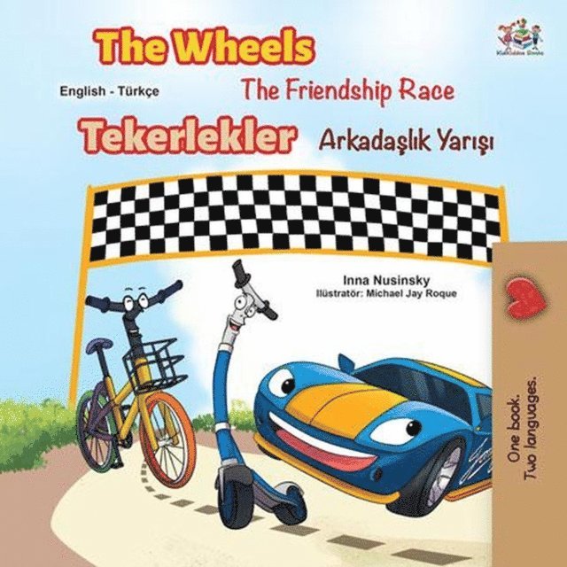 KidKiddos Books, Inna Nusinsky - Wheels The Friendship Race Tekerlekler Arkadaslik Yarisi, E-bok. Tillgänglighet: Lägg i varukorg