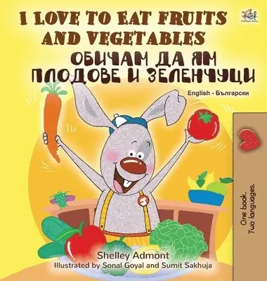 Shelley Admont, Kidkiddos Books - I Love to Eat Fruits and Vegetables (English Bulgarian Bilingual Book), Inbunden. Tillgänglighet: Lägg i varukorg