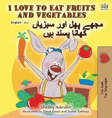 Shelley Admont, Kidkiddos Books - I Love to Eat Fruits and Vegetables (English Urdu Bilingual Book), Inbunden. Tillgänglighet: Lägg i varukorg
