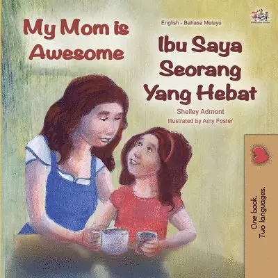 Shelley Admont, Kidkiddos Books - My Mom is Awesome (English Malay Bilingual Book), Häftad. Tillgänglighet: Lägg i varukorg