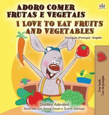 Shelley Admont, Kidkiddos Books - I Love to Eat Fruits and Vegetables (Portuguese English Bilingual Book - Portugal), Inbunden. Tillgänglighet: Lägg i varukorg