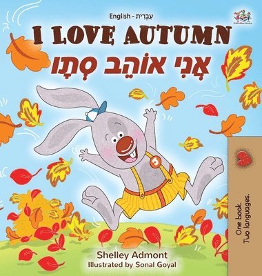 Shelley Admont, Kidkiddos Books - I Love Autumn (English Hebrew Bilingual Book for kids), Inbunden