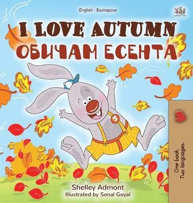 Shelley Admont, Kidkiddos Books - I Love Autumn (English Bulgarian Bilingual Book for Children), Inbunden. Tillgänglighet: Lägg i varukorg