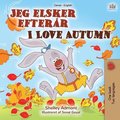 I Love Autumn (Danish English Bilingual Children's Book)