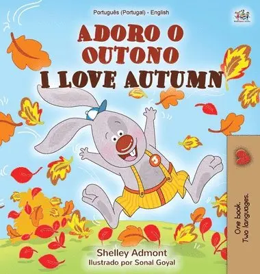 Shelley Admont, Kidkiddos Books - I Love Autumn (Portuguese English Bilingual Children's Book - Portugal), Inbunden. Tillgänglighet: Lägg i varukorg