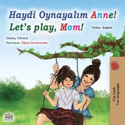 Shelley Admont, Kidkiddos Books - Let's play, Mom! (Turkish English Bilingual Book for Kids), Häftad
