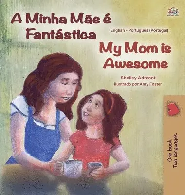 Shelley Admont, Kidkiddos Books - My Mom is Awesome (Portuguese English Bilingual Book for Kids- Portugal), Inbunden. Tillgänglighet: Lägg i varukorg