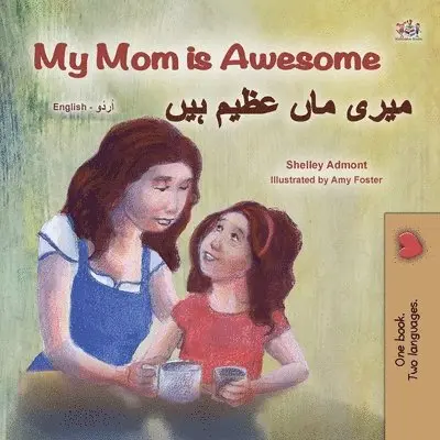 Shelley Admont, Kidkiddos Books - My Mom is Awesome (English Urdu Bilingual Book for Kids), Häftad. Tillgänglighet: Lägg i varukorg