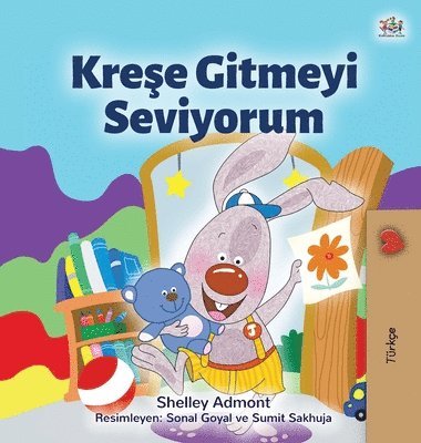 Shelley Admont, Kidkiddos Books, KidKiddos Books - I Love to Go to Daycare (Turkish Children's Book), Inbunden