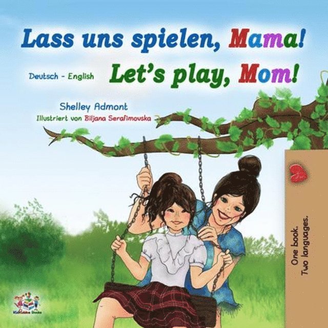 Admont Shelley - Lass uns spielen, Mama! Let's Play, Mom!, E-bok