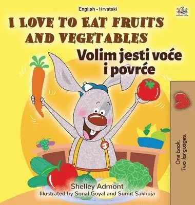Shelley Admont, Kidkiddos Books - I Love to Eat Fruits and Vegetables (English Croatian Bilingual Book for Kids), Inbunden. Tillgänglighet: Lägg i varukorg