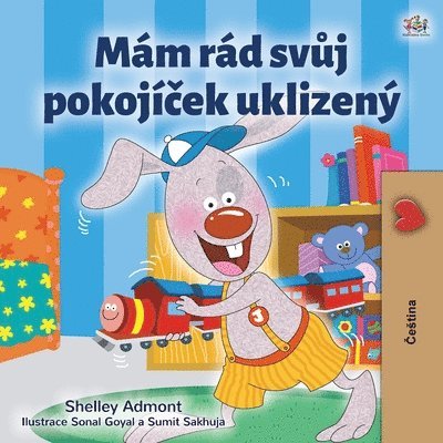 Shelley Admont, Kidkiddos Books - I Love to Keep My Room Clean (Czech Book for Kids), Häftad