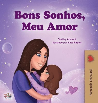 Shelley Admont, Kidkiddos Books - Sweet Dreams, My Love (Portuguese Book for Kids - Portugal), Inbunden
