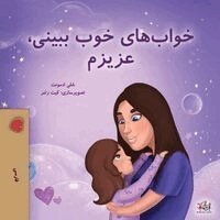 Shelley Admont, Kidkiddos Books - Sweet Dreams, My Love (Farsi Book for Kids - Persian), Häftad. Tillgänglighet: Lägg i varukorg
