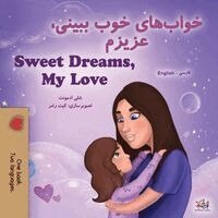 Shelley Admont, Kidkiddos Books - Sweet Dreams, My Love (Farsi English Bilingual Book for Kids - Persian), Häftad. Tillgänglighet: Lägg i varukorg