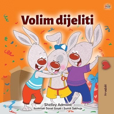 Shelley Admont, Kidkiddos Books - I Love to Share (Croatian Children's Book), Häftad