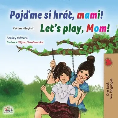 Shelley Admont, Kidkiddos Books - Let's play, Mom! (Czech English Bilingual Children's Book), Häftad. Tillgänglighet: Lägg i varukorg