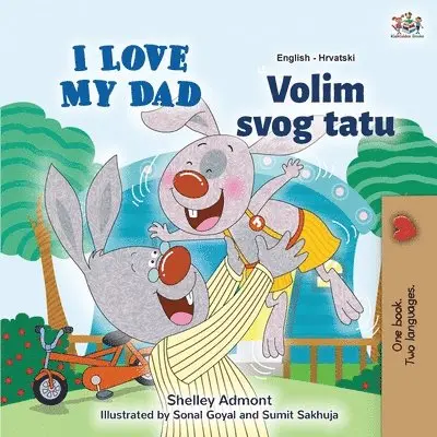 Shelley Admont, Kidkiddos Books - I Love My Dad (English Croatian Bilingual Book for Kids), Häftad. Tillgänglighet: Lägg i varukorg