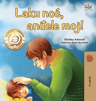 Shelley Admont, Kidkiddos Books - Goodnight, My Love! (Croatian Children's Book), Inbunden