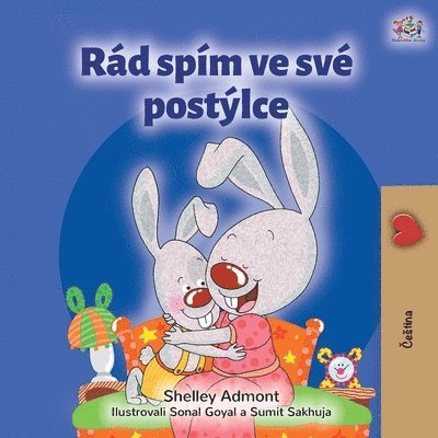 Shelley Admont, Kidkiddos Books - I Love to Sleep in My Own Bed (Czech Children's Book), Häftad