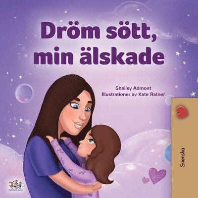 Shelley Admont, Kidkiddos Books - Sweet Dreams, My Love (Swedish Children's Book), Häftad