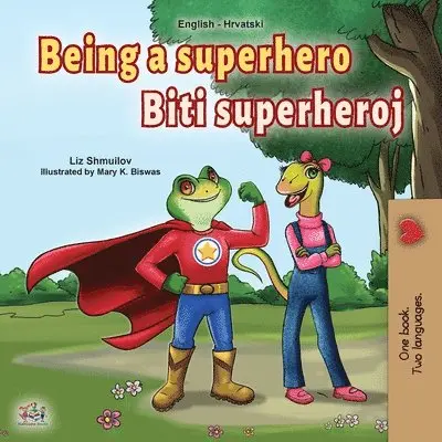 Liz Shmuilov, Kidkiddos Books - Being a Superhero (English Croatian Bilingual Book for Kids), Häftad. Tillgänglighet: Lägg i varukorg