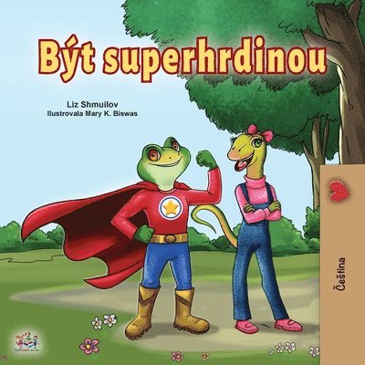 Liz Shmuilov, Kidkiddos Books - Being a Superhero (Czech children's Book), Häftad