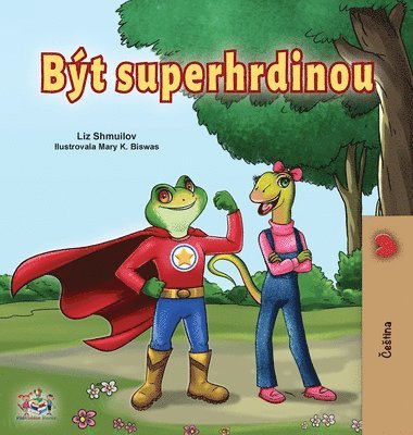 Liz Shmuilov, Kidkiddos Books - Being a Superhero (Czech children's Book), Inbunden