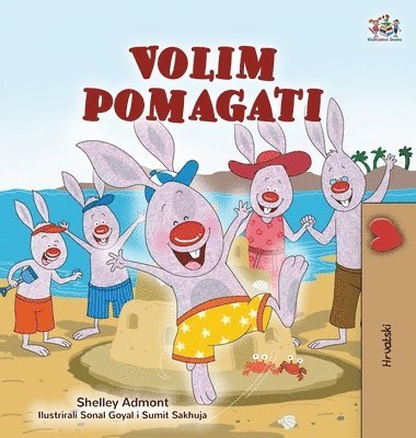 Shelley Admont, Kidkiddos Books - I Love to Help (Croatian Children's Book), Inbunden