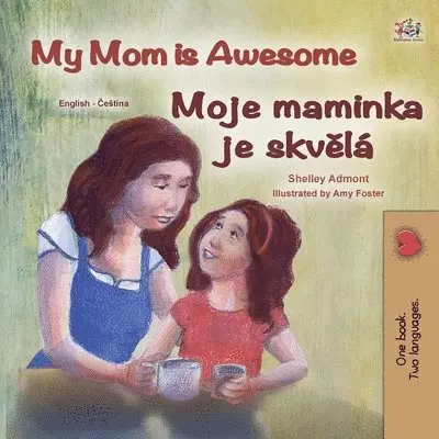 Shelley Admont, Kidkiddos Books - My Mom is Awesome (English Czech Bilingual Book for Kids), Häftad. Tillgänglighet: Lägg i varukorg