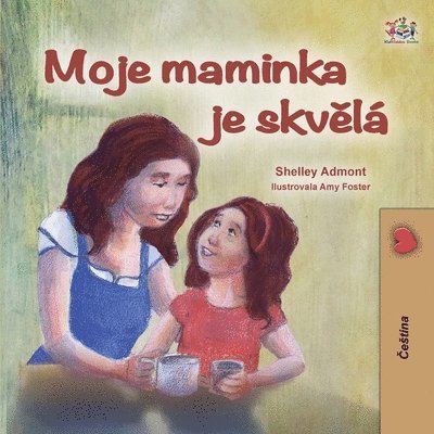 Shelley Admont, Kidkiddos Books - My Mom is Awesome (Czech Children's Book), Häftad